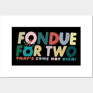 Fondue For Two Posters and Art